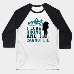 I love hiking Baseball T-Shirt